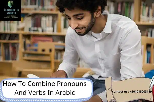 How To Combine Pronouns And Verbs In Arabic